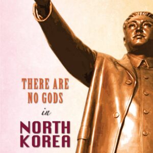 there are no gods in north korea
